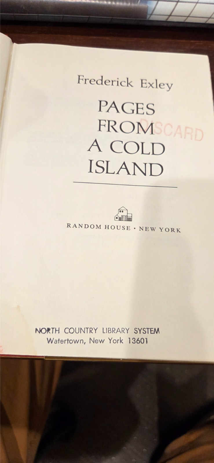 Pages From A Cold Island and Last Notes From Home, Frederick Exley’s last two