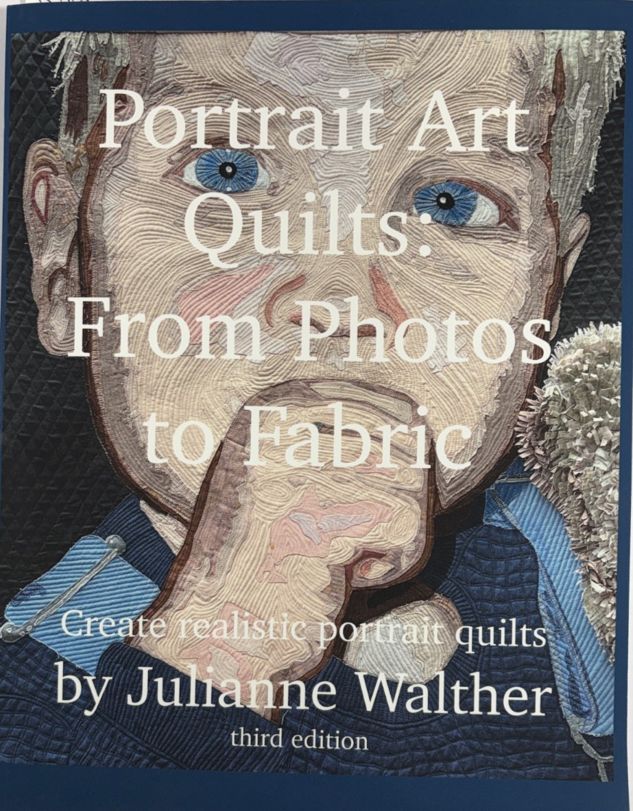 Portrait Art Quilts: From Photos to Fabric: Learn to create realistic portra…