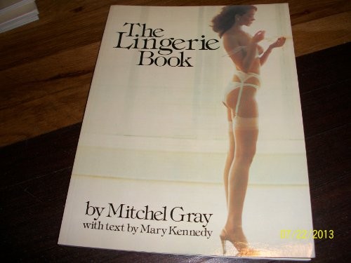 THE LINGERIE BOOK By Mitchel Gray **Mint Condition**