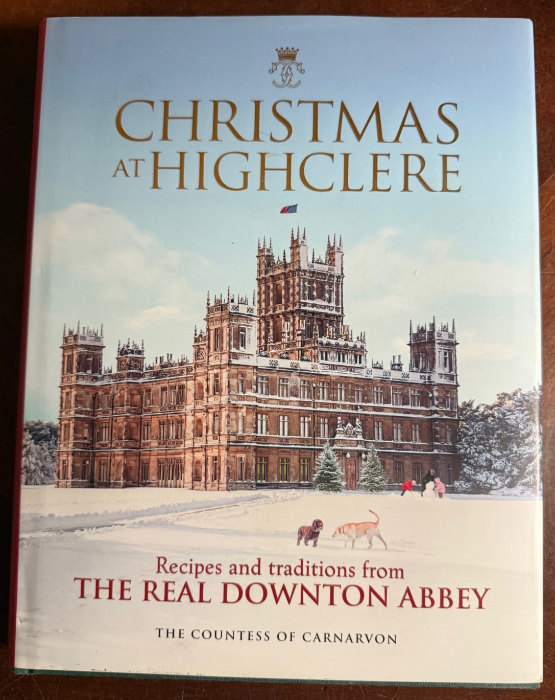 Christmas at Highclere: Recipes and traditions from the real Downton Abbey