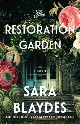 The Restoration Garden: A Novel – Paperback, by Blaydes Sara – Very Good