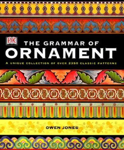 The Grammar of Ornament – Paperback By Owen Jones – GOOD