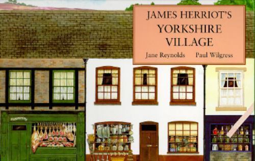 James Herriot’s Yorkshire Village: A Pop-Up Book