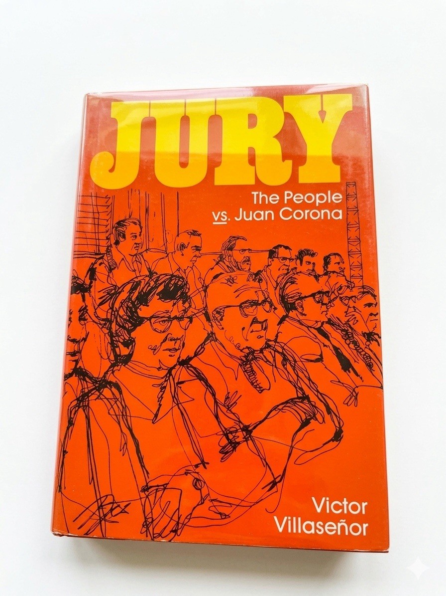 JURY The People vs. Juan Corona By Victor Villasenor(SIGNED)First Edition (1977)