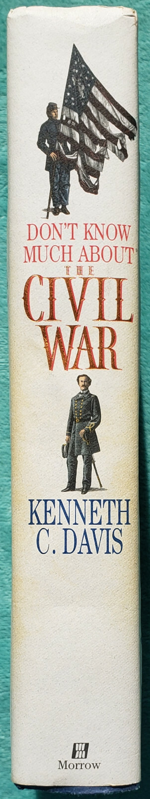 Don’t Know Much About The Civil War 1996 First Edition Hardcover 518 Pages