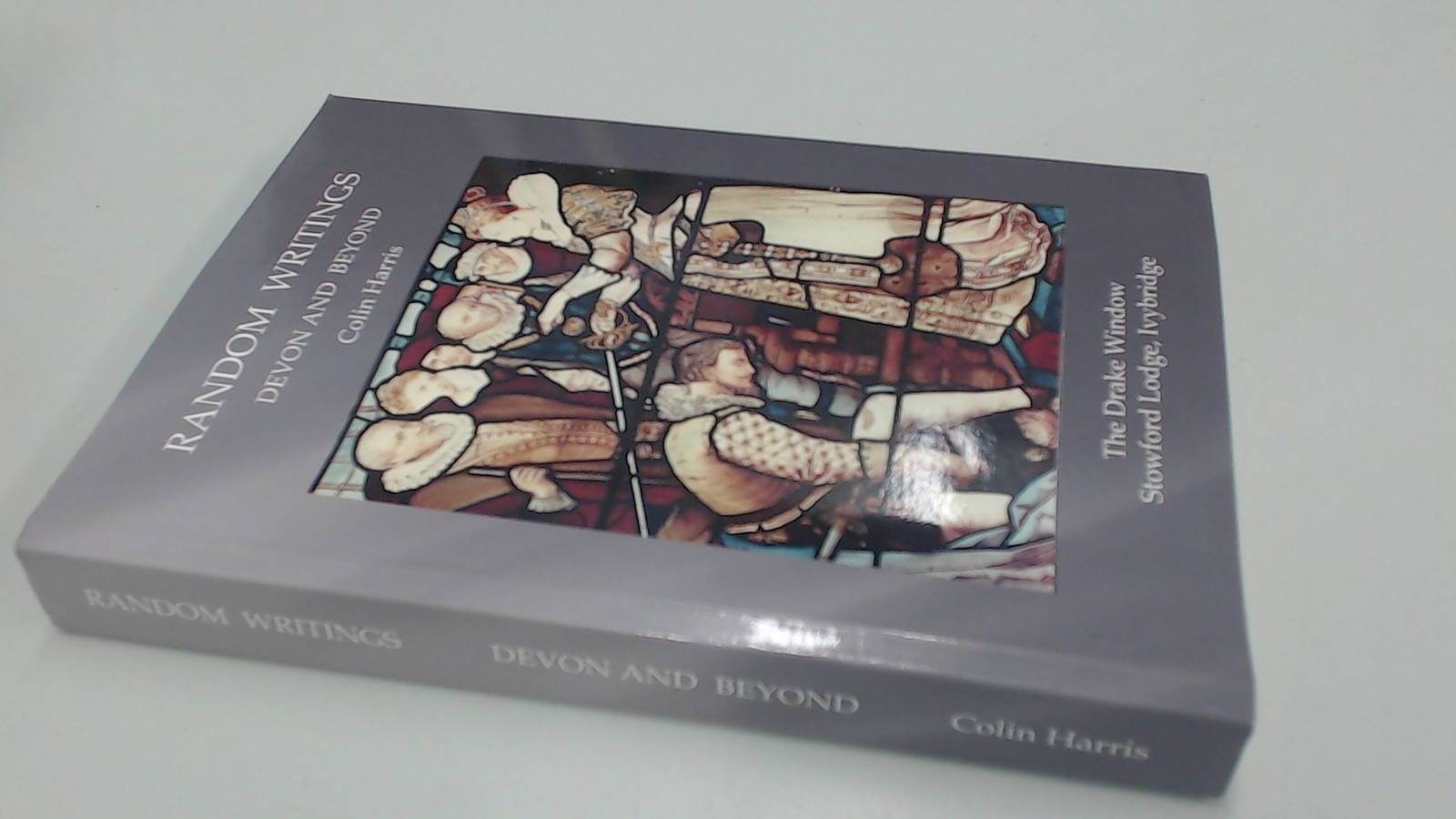 Random Writings Devon And Beyond, Colin Harris, Short Run Press,