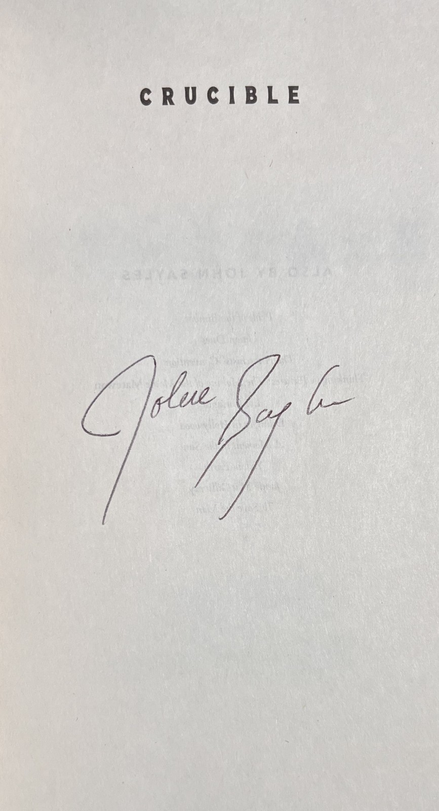 SIGNED ~ CRUCIBLE : A Novel by John Sayles (2026, Hardcover) 1st/1st
