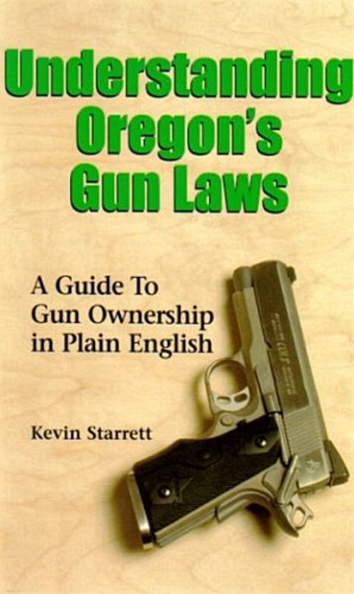 Understanding Oregon’s Gun Laws: A Guide to Gun Ownership in Plai