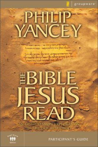 The Bible Jesus Read Participant’s Guide Yancey, Philip paperback Used – Very G