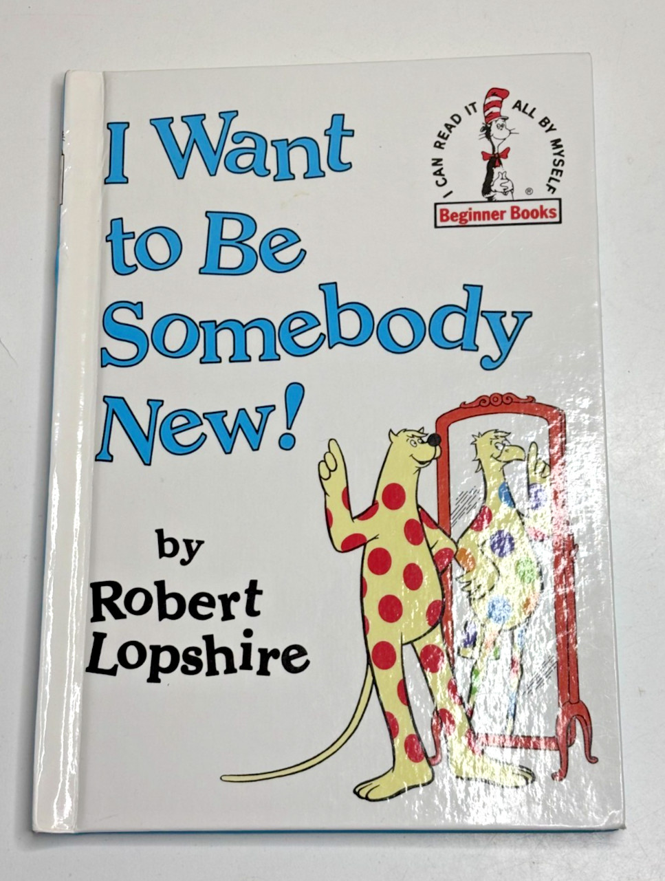 I Want To Be Somebody Robert Lopshire Hardcover Random House 1986