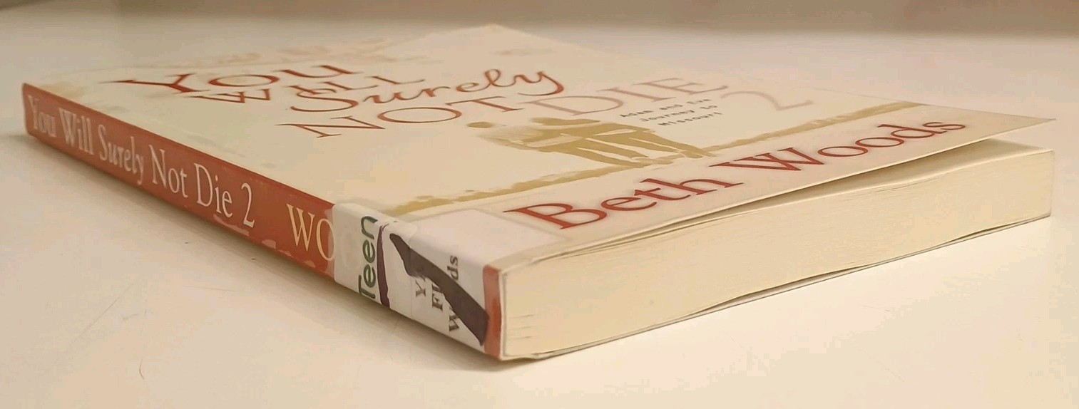 You Will Surely Not Die 2: Adam and Eve Journey to Missouri by Woods, Beth. LN