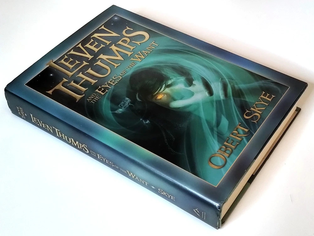 Obert Skye – Leven Thumps and Eyes of the Want – Hardcover DJ 1st Edition 2007