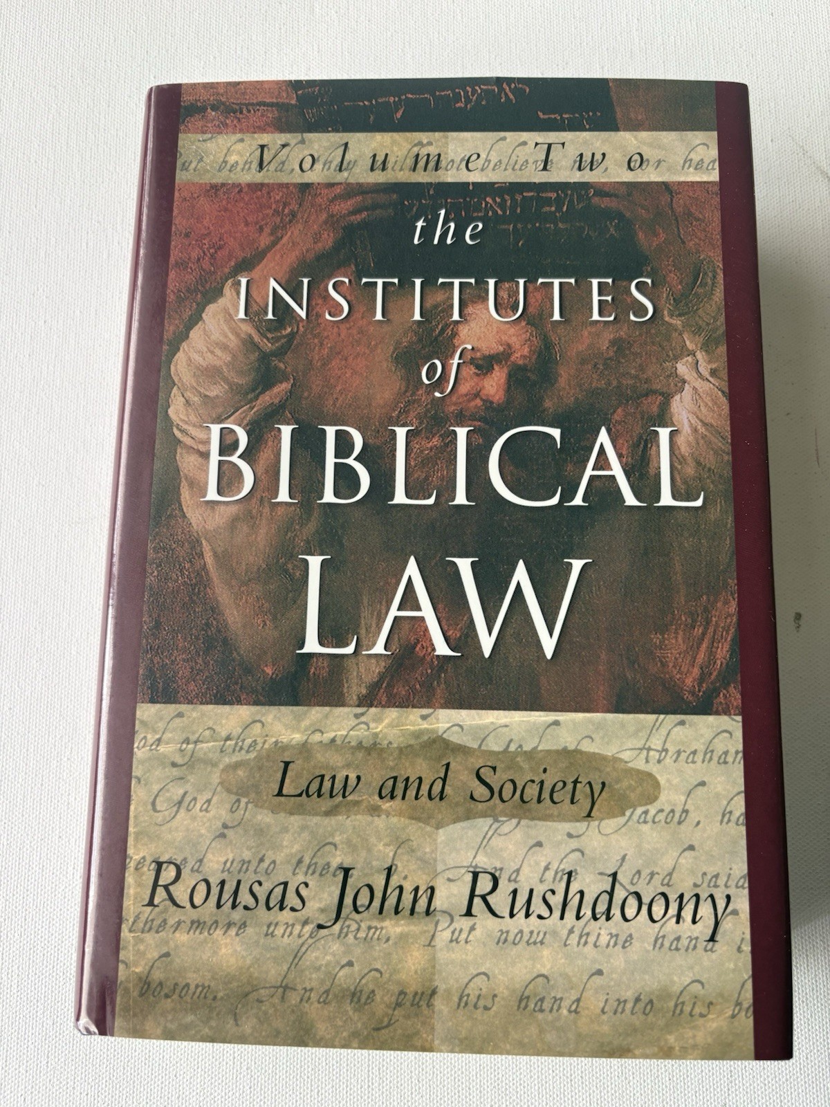 The Institutes of Biblical Law Volumes 1 &2 Rousas John Rushdoony