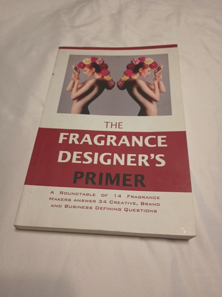 Rare Out Of Print: The Fragrance Designer’s Primer (2015) Paperback 1st Edition
