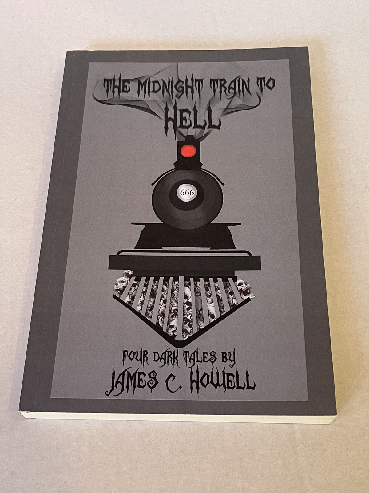 The Midnight Train to Hell, 4 dark tales by James C. Howell paperback BOOK scary