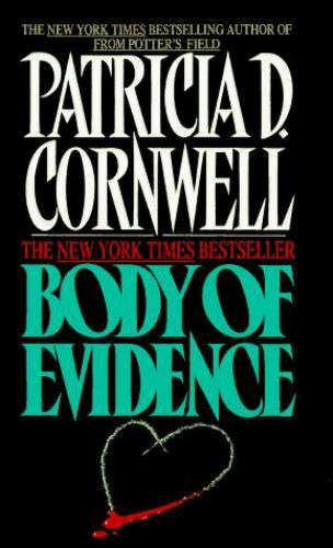Kay Scarpetta Ser.: Body of Evidence by Patricia Cornwell (1992) C
