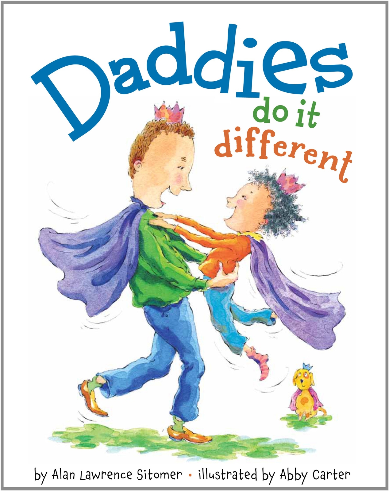 Daddies Do It Different – Sitomer, Alan Lawrence – Hardcover – Good