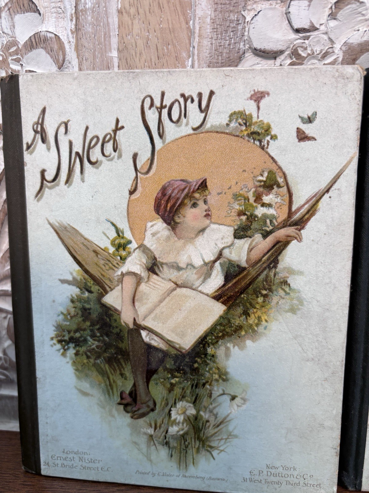 Two Antique Books by Ernest Nister at Nuremberg “A Sweet Story & Very Pretty”