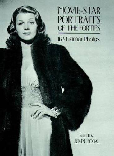 Movie-Star Portraits of the Forties – Paperback By Kobal, John – GOOD