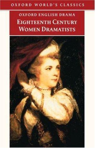 Eighteenth-Century Women Dramatists (Oxford World’s Classics) by Pix, Mary