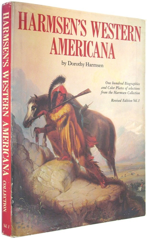 Harmsen’s Western Americana; A Collection of One Hundred Western Paintings W…