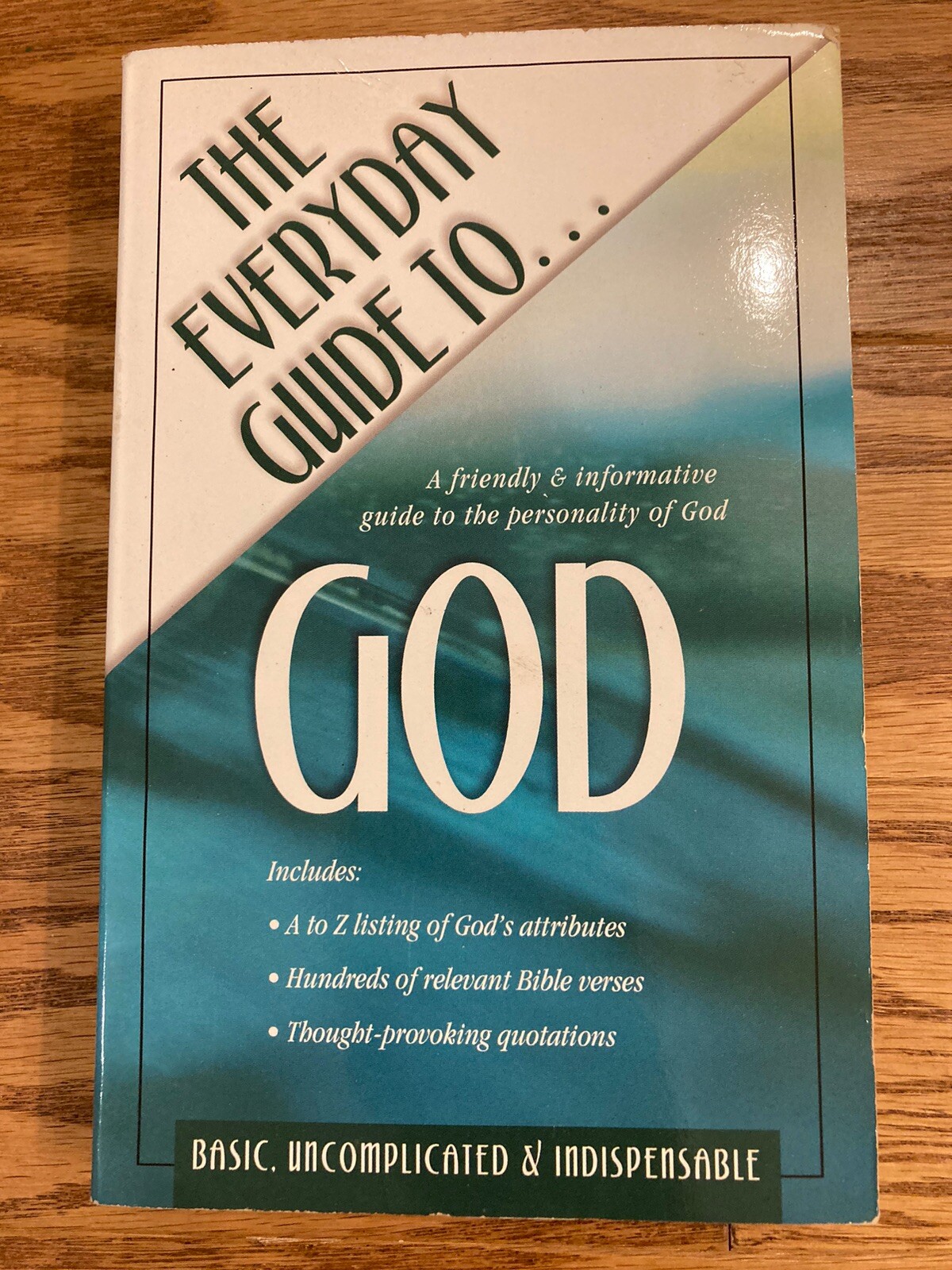The Everyday Guide to God: A Friendly & Informative Guide to the Personality….