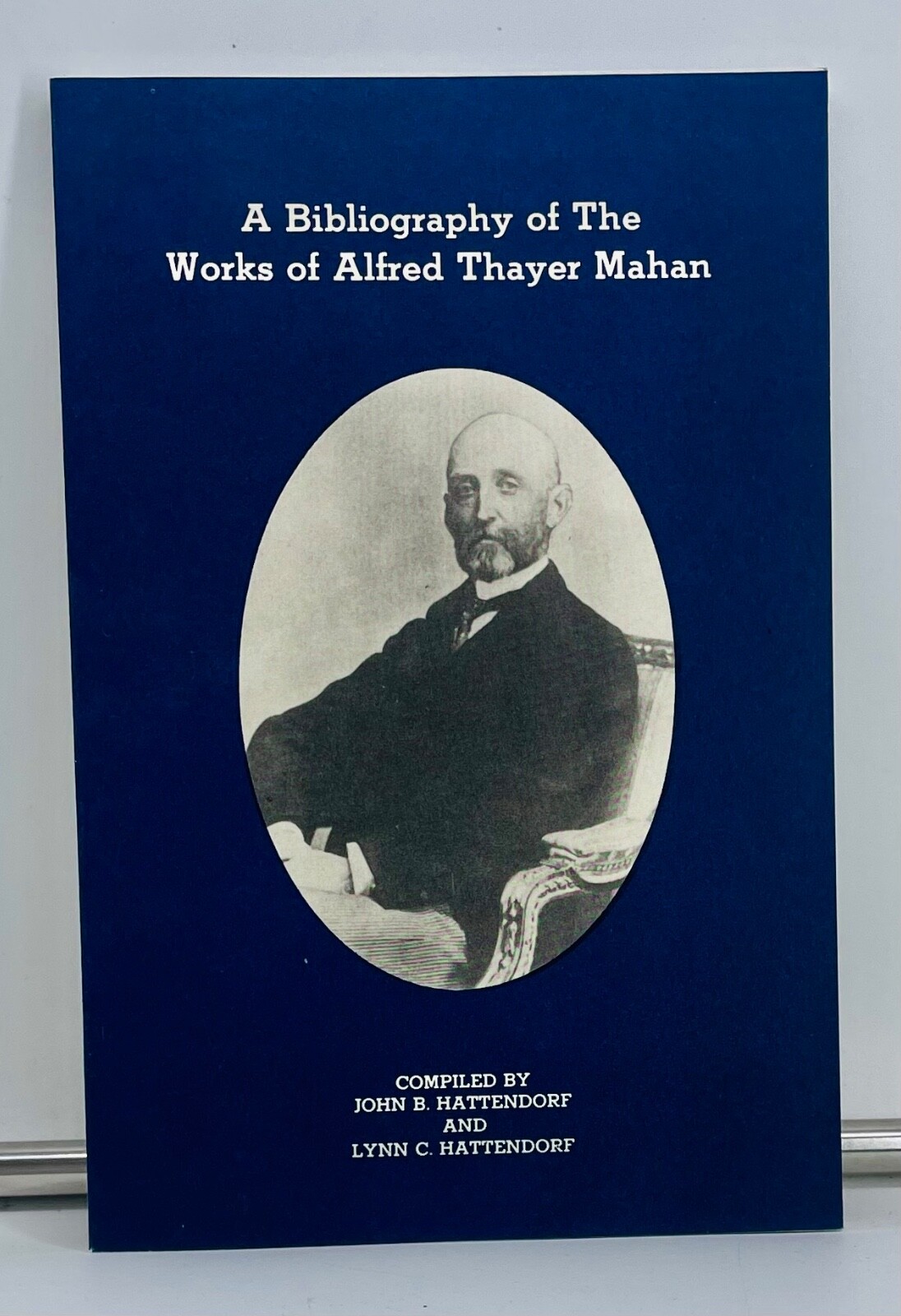 A Bibliography of The Works of Alfred Thayer Mahan – Hattendorf, NearFine 1986