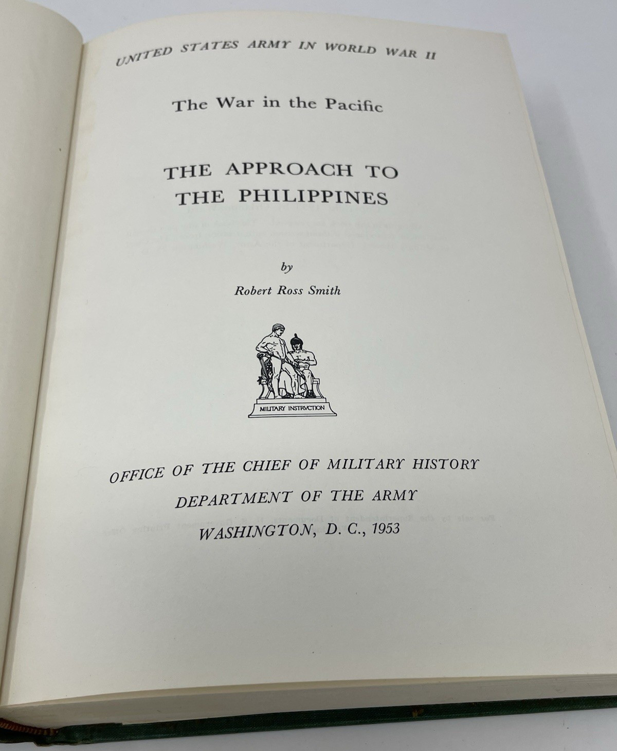 US Army in WWII War Pacific Approach To Philippines Robert Ross Smith HC Green