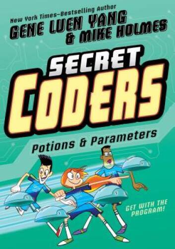 Secret Coders: Potions & Parameters – Paperback By Yang, Gene Luen – VERY GOOD