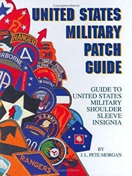 United States Military Patch Guide : Guide to United States Milit