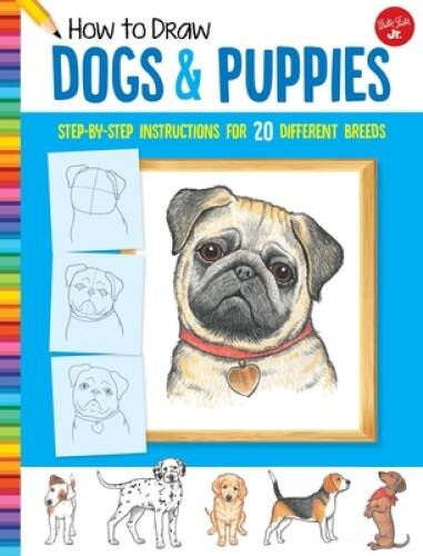 How to Draw Dogs Puppies: Step-by-step instructions for 20 differe – VERY GOOD