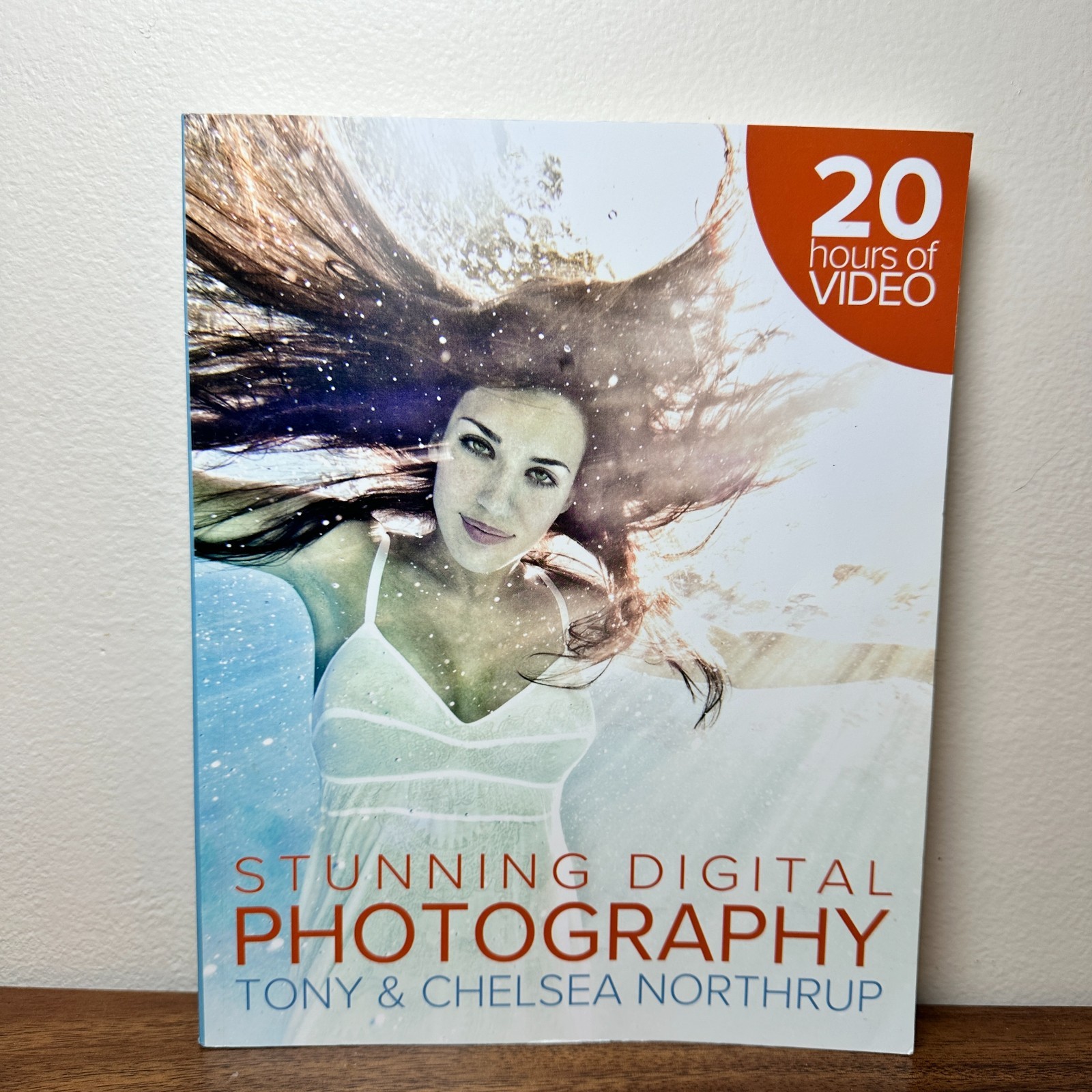 Stunning Digital Photography – Paperback, by Tony & Chelsea Northrup DSLR
