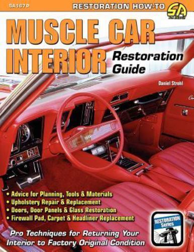 SA167P How To Muscle Car Interior Restoration Guide Upholstery Repair Replacment