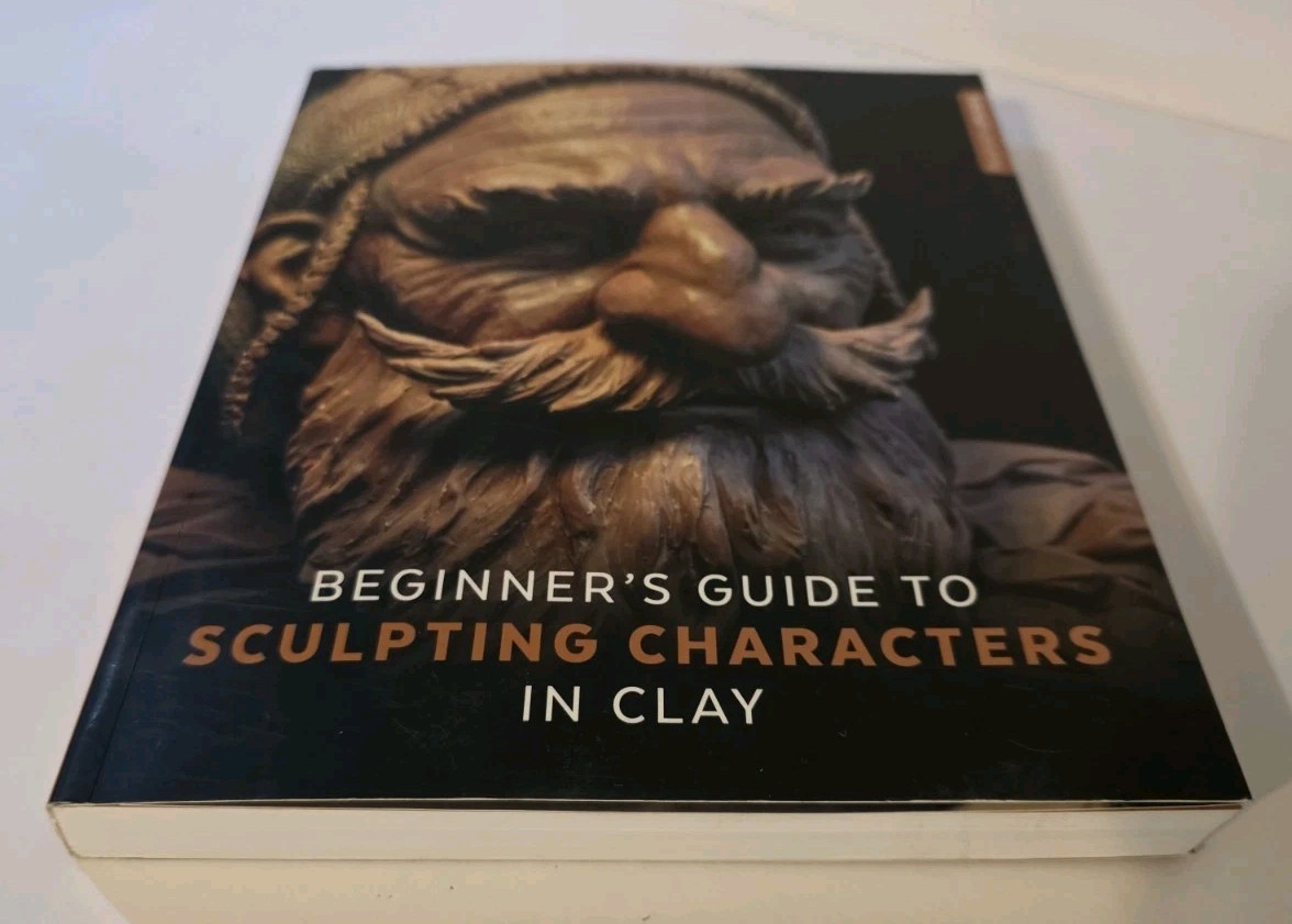 Beginner’s Guide to Sculpting Characters in Clay Paperback By 3DTotal Publishing