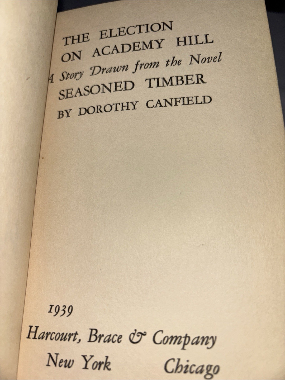 The Election on Academy Hill Dorothy Canfield, HC 1939 Harcourt, Brace And Co