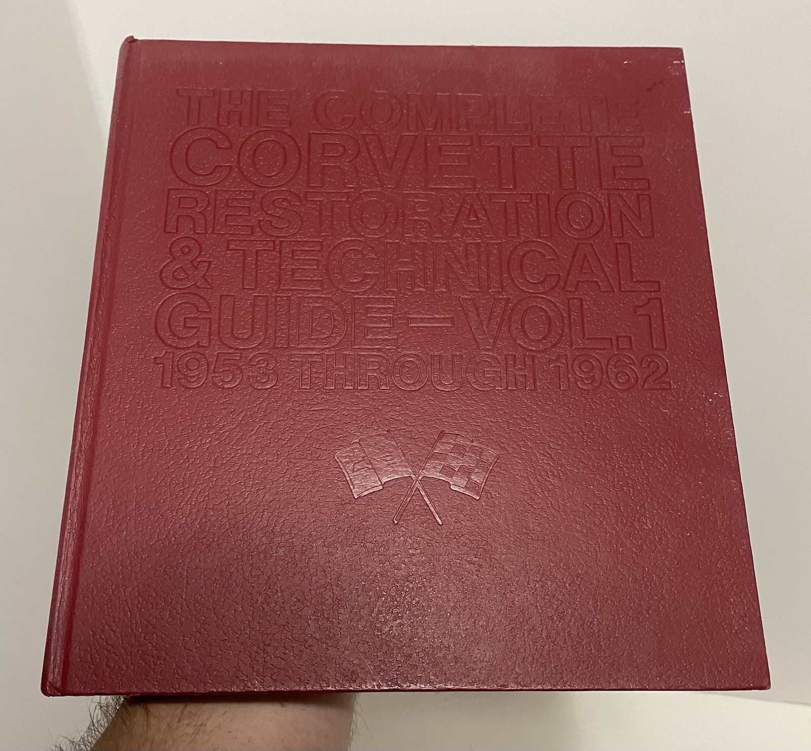 The Complete Corvette Restoration & Technical Guide 1953-1962 Noland Adams Vol 1