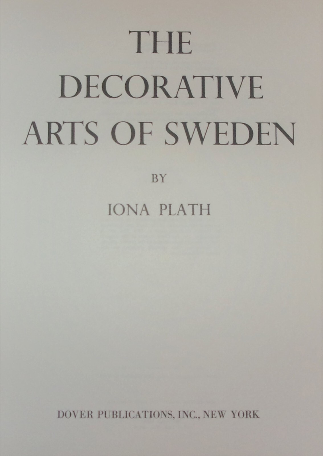 THE DECORATIVE ARTS OF SWEDEN-Furniture & Household Articles-IONA PLATH-Superb!