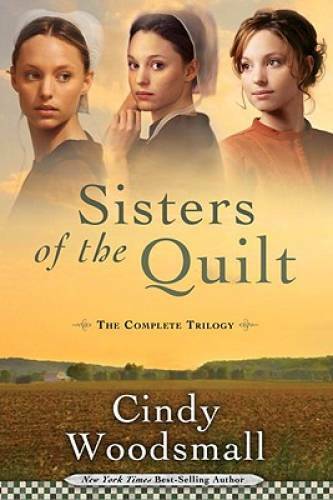 Sisters of the Quilt: The Complete Trilogy – Paperback – GOOD