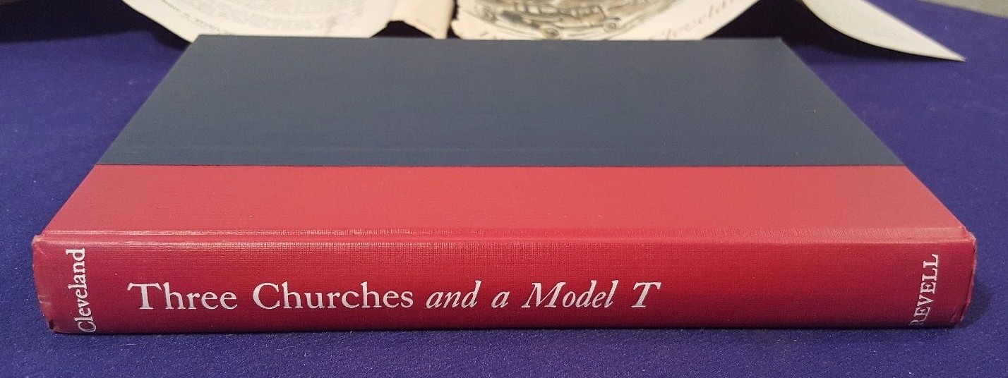 1960 THREE CHURCHES & a MODEL T Hardcover Book by PHILIP CLEVELAND 1st Edition