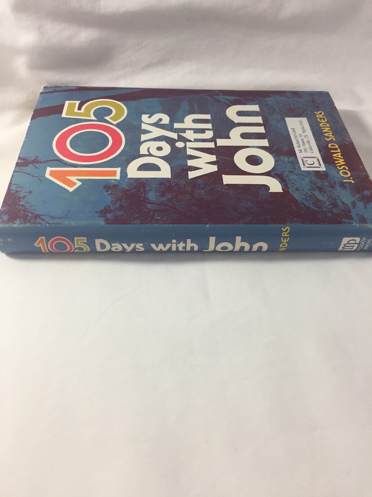 105 DAYS WITH JOHN By J. Oswald Sanders – Hardcover