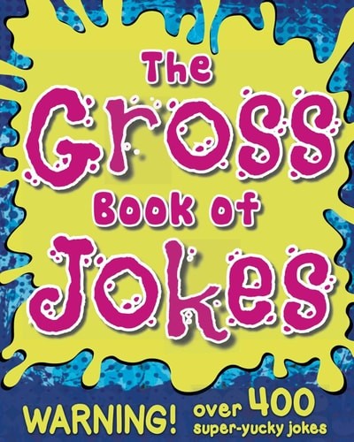 The Gross Book of Jokes by Little Bee Books, Good Book