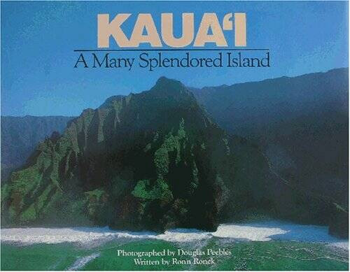 Kauai: A Many Splendored Island – Hardcover By Ronn Ronck – VERY GOOD
