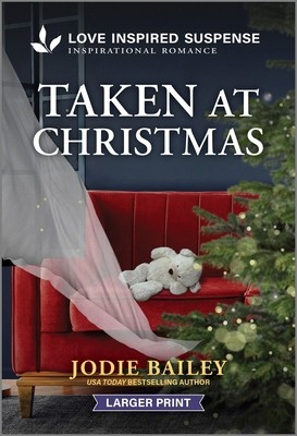 Taken at Christmas by Bailey, Jodie