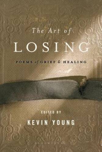 The Art of Losing: Poems of Grief and Healing – Paperback – VERY GOOD