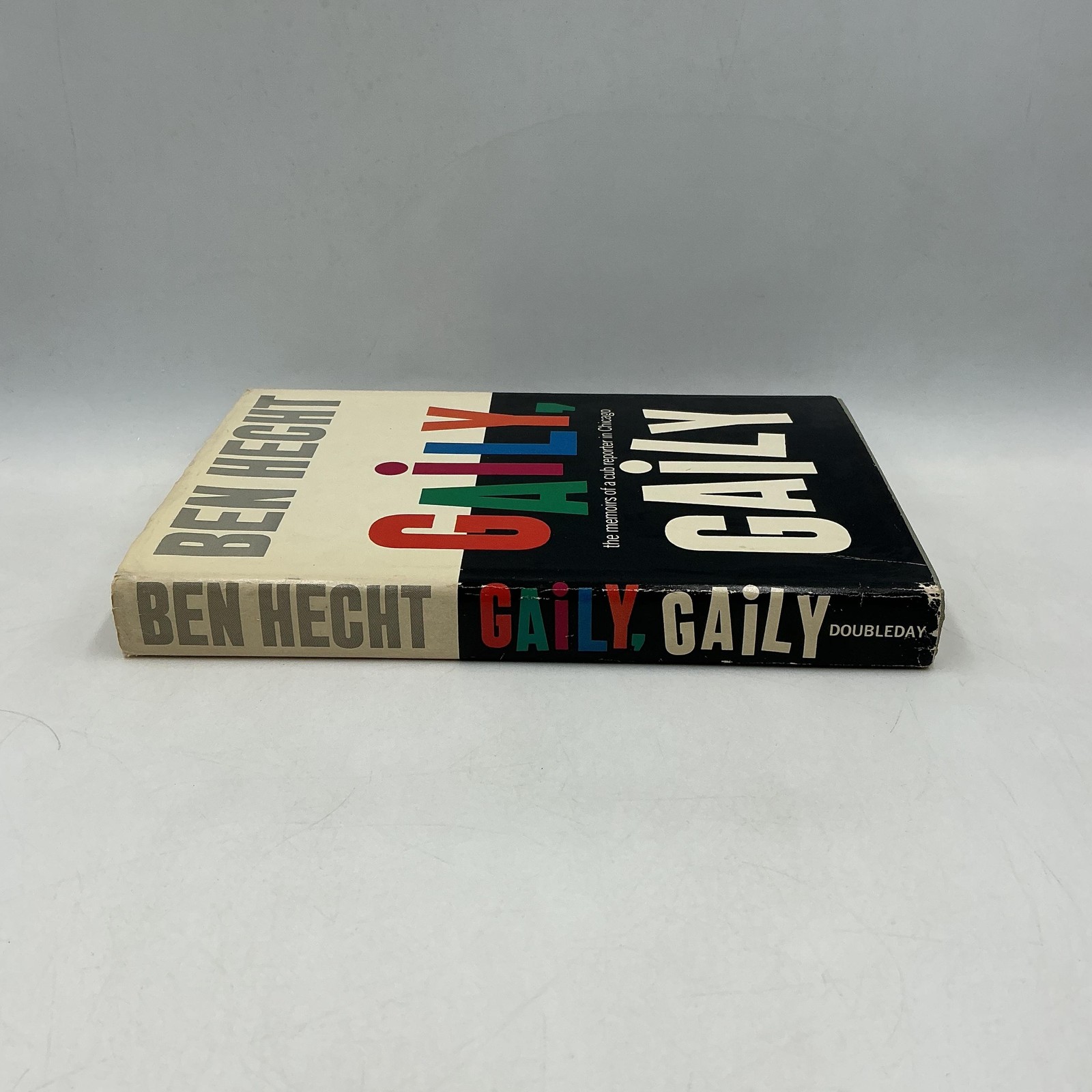Vintage Gaily Gaily Ben Hecht White Black HC DJ 1st 1963 Memoir Chicago