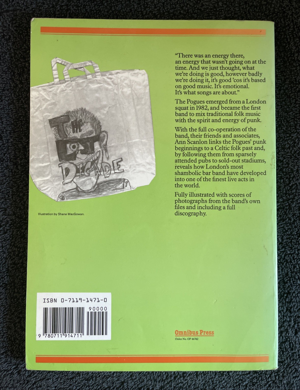 Ann Scanlon – POGUES: THE LOST DECADE (Omnibus Press, 1988) UK Publication