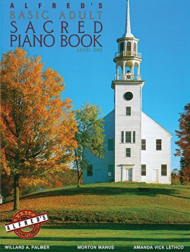 ALFRED’S BASIC ADULT PIANO COURSE SACRED BOOK, BK 1 By Morton Manus & Willard A.
