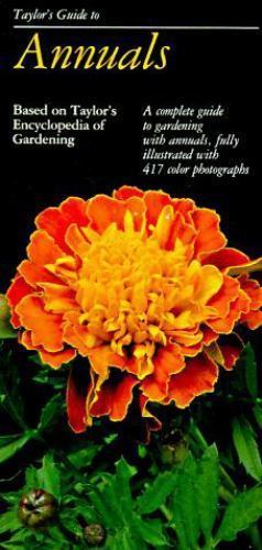 Taylor’s Guide to Annuals (Taylor’s Guide to Gardening) by Gordon Dewolf Jr.