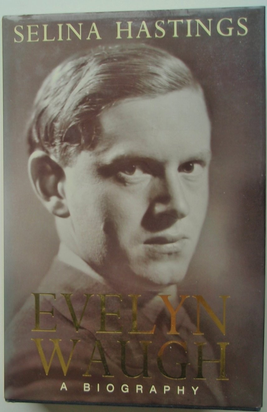 Evelyn Waugh: A Biography – hardcover Hastings, Selina