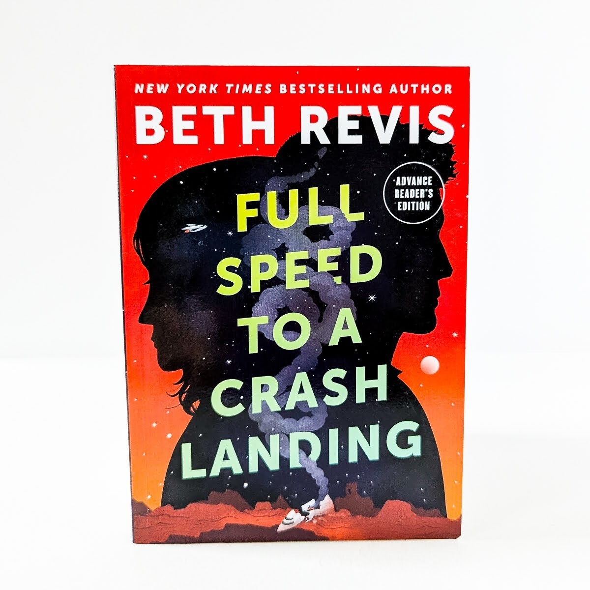 FULL SPEED TO A CRASH LANDING Beth Revis *08/24 DAW ARC LIKE NEW* Advance Reader